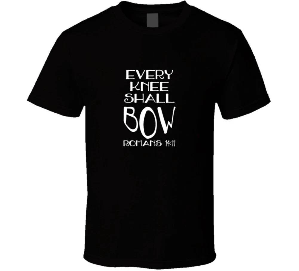 Every Knee Shall Bos Romans 14:11 Christian Tshirt Jesus Christ God Faith T Shi 2XL