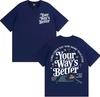 Your Way S Better Christian Bible Verse Print Tshirts Unisex WOMEN Gothic High Street Classic T Shirt Casual ONeck Loose Tshirt