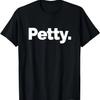That Says Petty T-Shirt