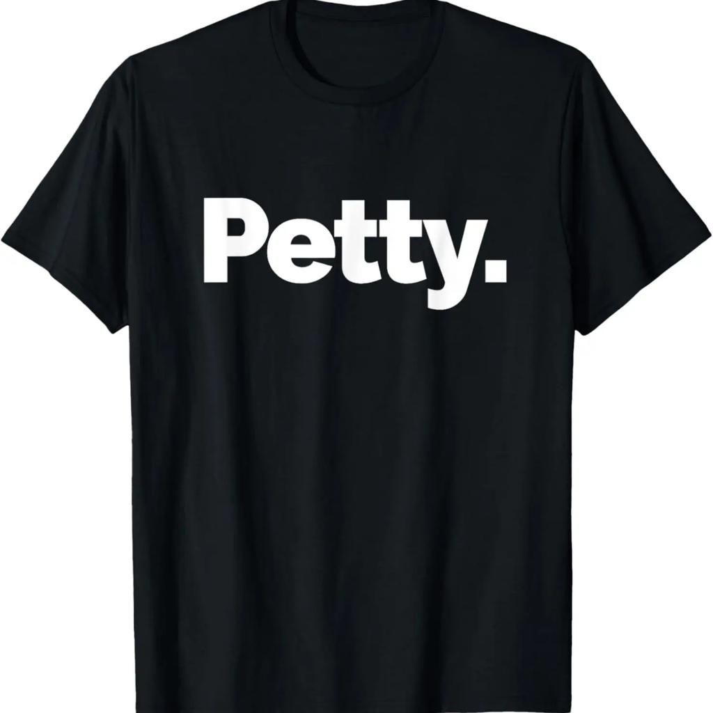 That Says Petty T-Shirt