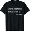 If It_s A Symbol To Hell With It Catholic John 6 Roumie Gift Unisex T-Shirt