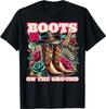 Boots On The Ground, Cowgirl Linedance, Boot Cowboy Western T-Shirt