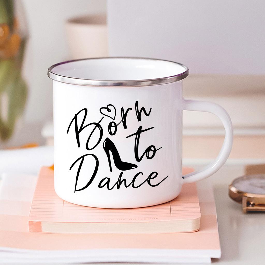 Born To Dance Ballet Girls Printed Enamel Mugs Kids Cup of Coffee Travel Mug Stainless Steel Mug Kawaii Friends Drinkware Cupshe
