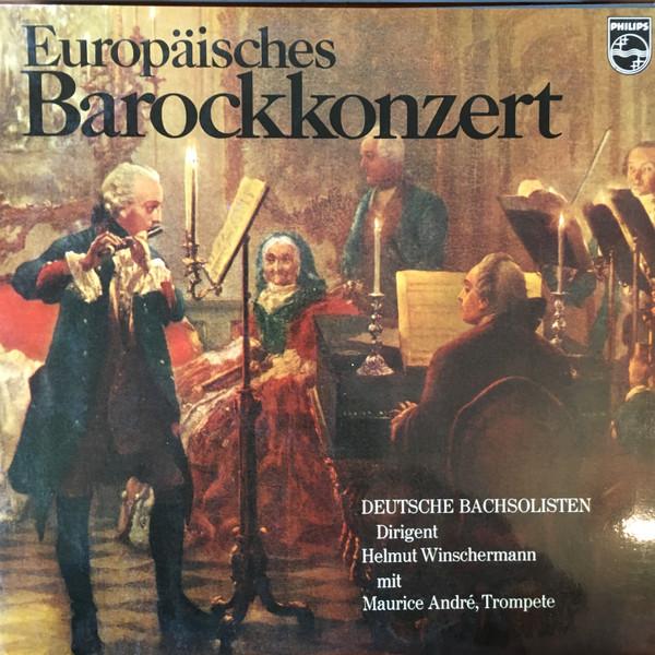 LP Record DEUTSCHE BACHSOLISTEN HELMUT WINS Europisches Barockkonzert 6701011 Philips Germany Classical Used
