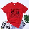 No Bad Trails Cotton TShirt Funny Friends Bear Hiking Tshirt Sarcastic Unisex Camping Crew Top Tee Shirt