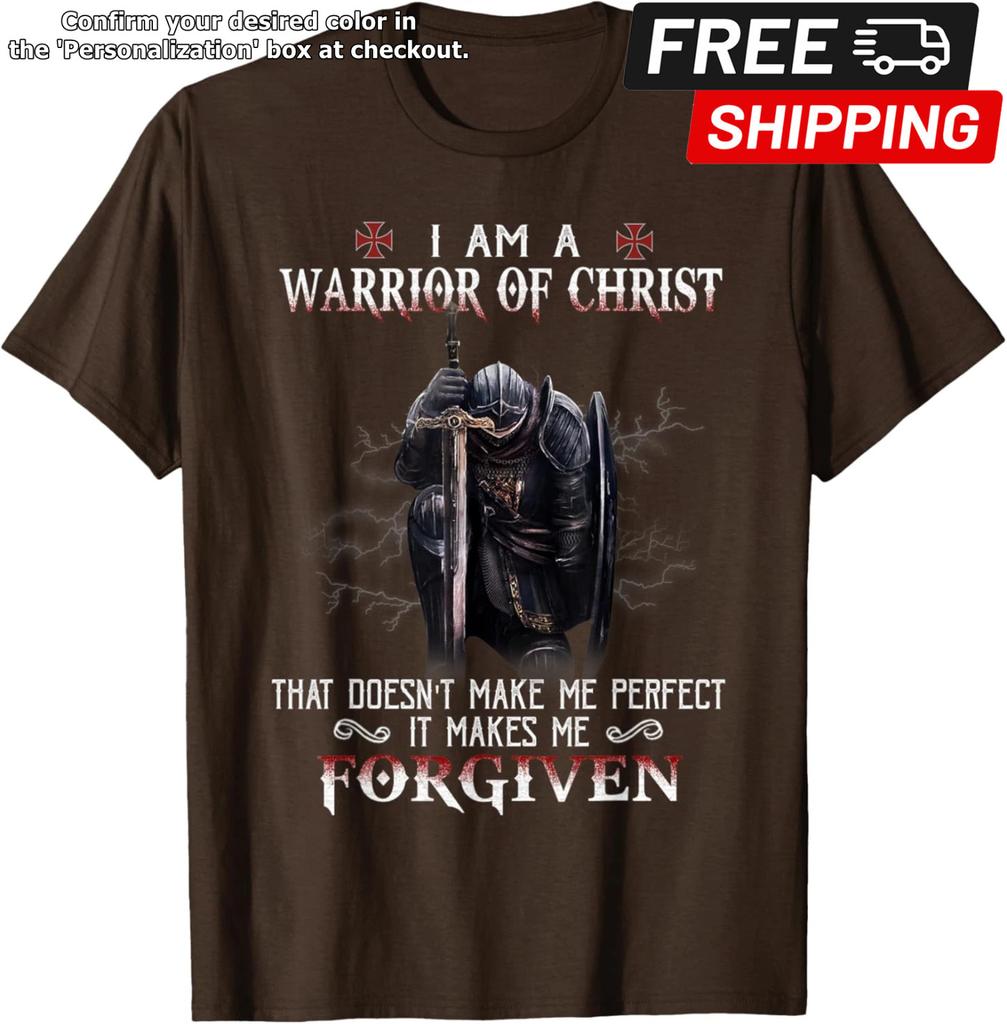 Christian Knight Templar I Am A Warrior Of Christ Forgiven Unisex T-Shirt
