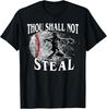 Baseball Fan Thou Shalt Not Steal Unisex T-Shirt