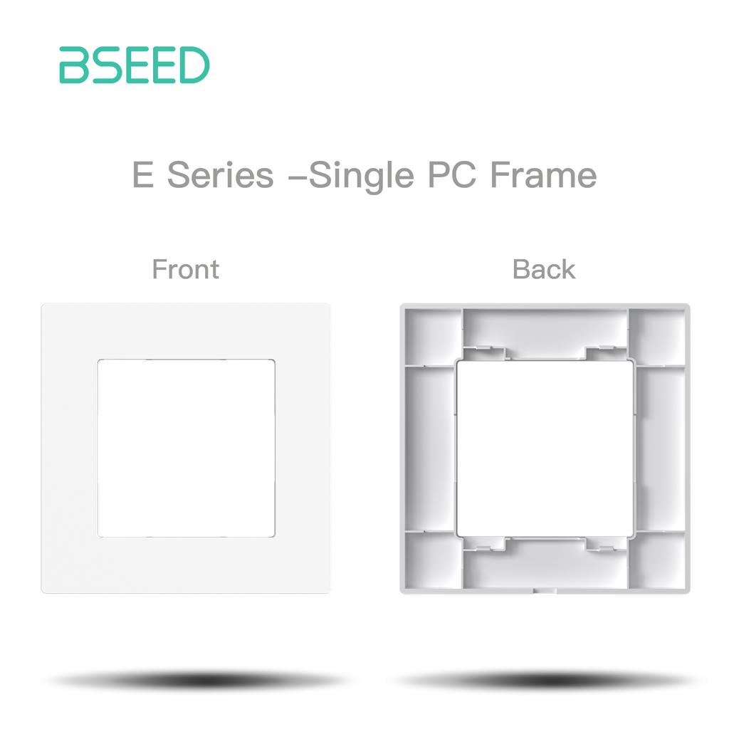 BSEED  Plastic Frames of E Series For Switch Socket Parts Switch Panels Free Combination EU Standard Without Metal Plate