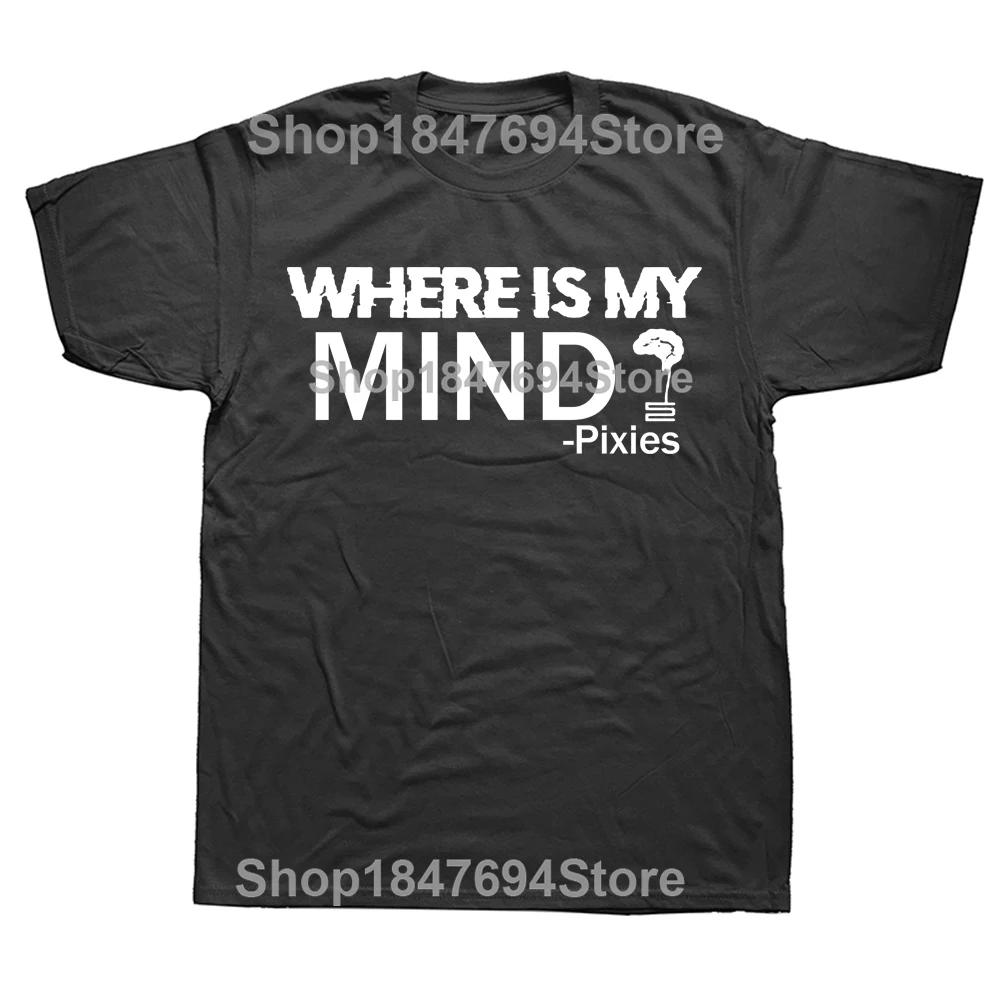 Pixies Where Is My Mind T-skjorte Musikk Sang Rockeband Festival Tour Unisex Tee Ny sommer Topp bomull T-skjorte Herre Euro Str.