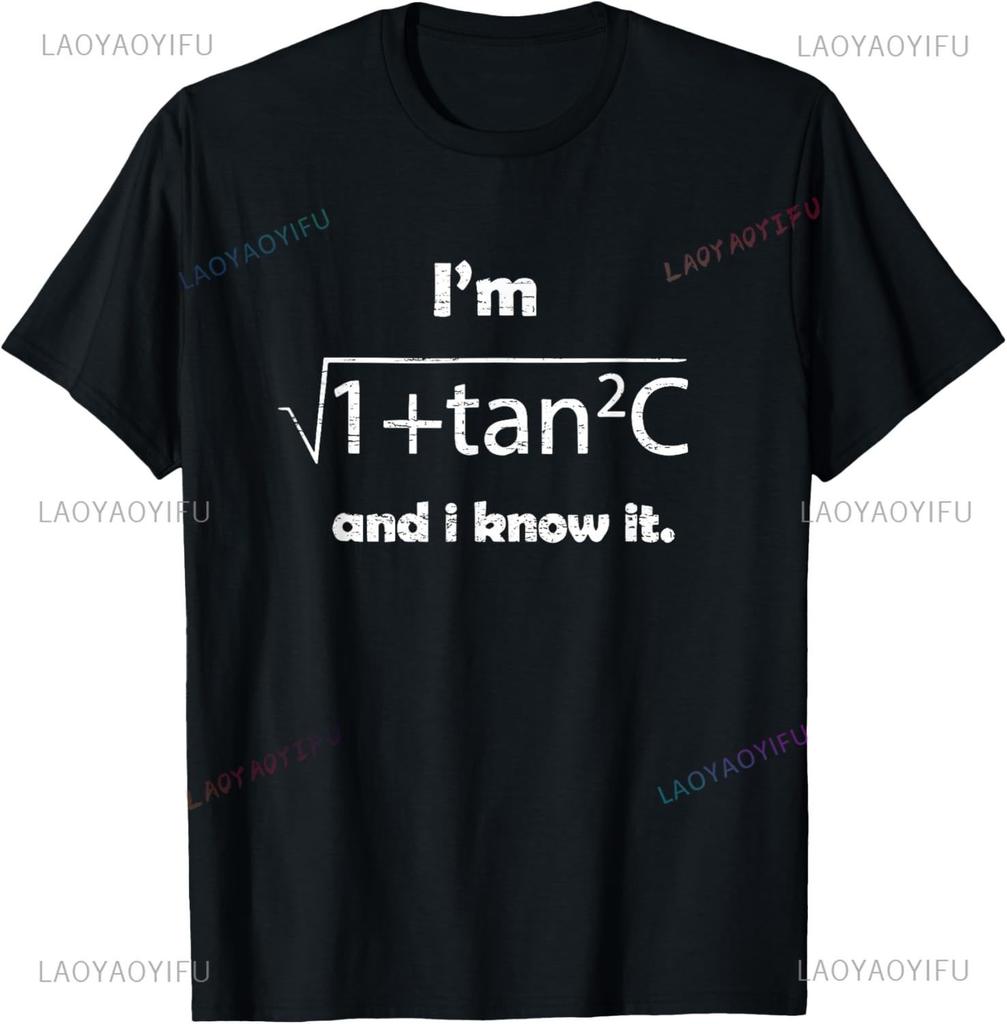 I'm Sexy Math Humor I'm Sec C and I Know It Mathematics Love T-Shirt Custom Printed Graphic T Shirts Short Sleeve Ropa Hombre