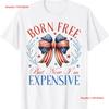 Born Free But Now Im Expensive 4th Of July Toddler Boy Girl T Shirt Vintage Graphic Comfortable Stylish Versatile