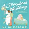 A Storybook Wedding by KJ Micciche Paperback Book 9781464220135
