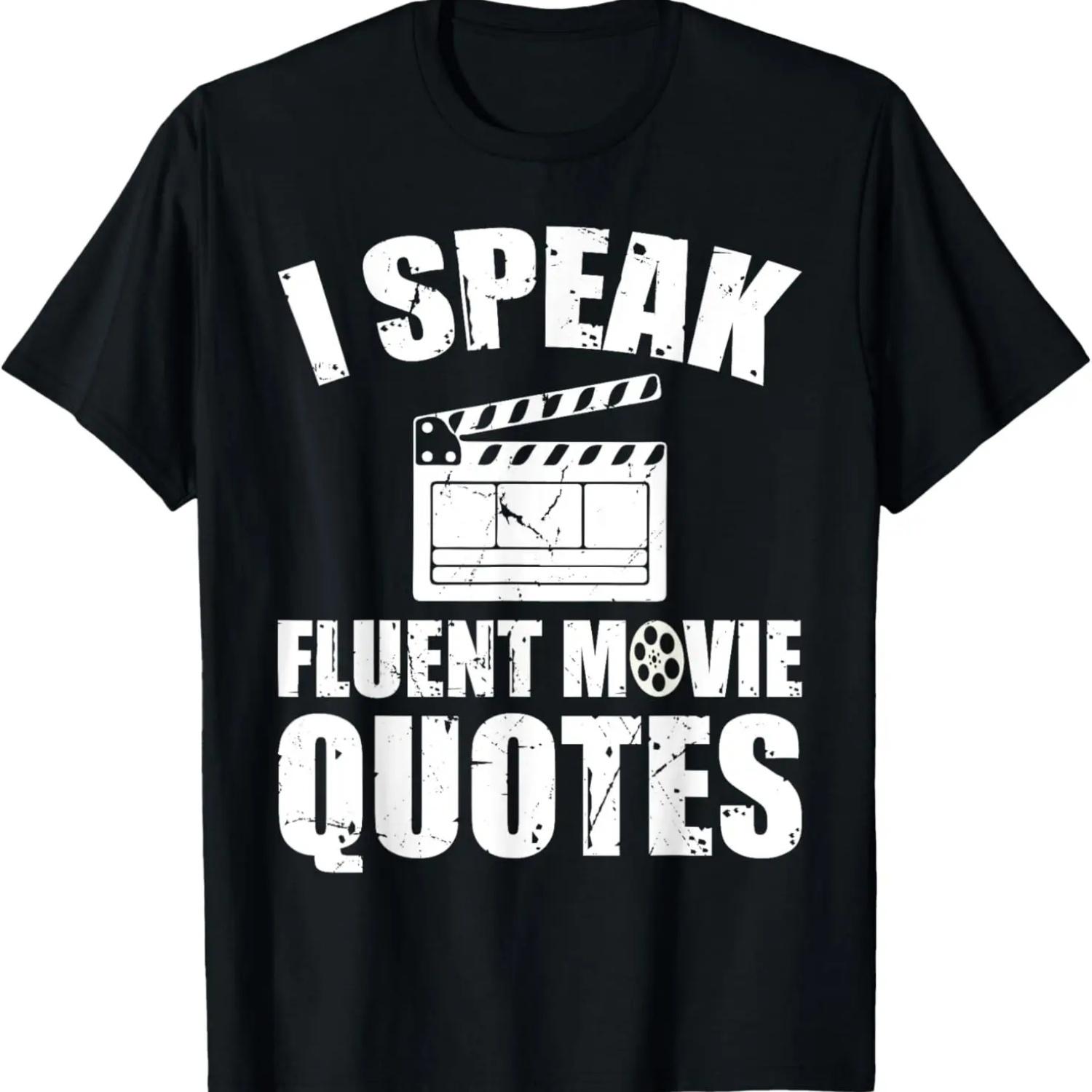 I Speak Fluent Movie Quotes Funny Movie Lover T-Shirt S