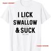 I Lick The Salt Swallow Tequila And Suck Lime T Shirt Vintage Washed Homme Comfortable Soft Breathable Slightly Vintage