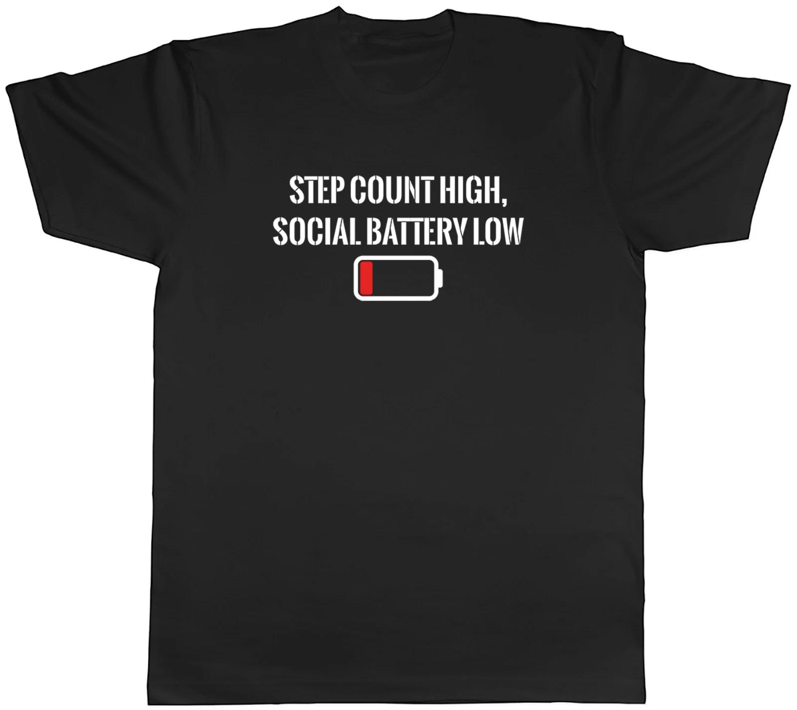 Step Count High Social Battery Low Funny Mens T-Shirt Tee Gift Top L