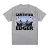 Certified Edger Meme Graphic T Shirts Funny No Nut November Tops Clothing T-shirt Men Women Casual Fashion Cotton Tees
