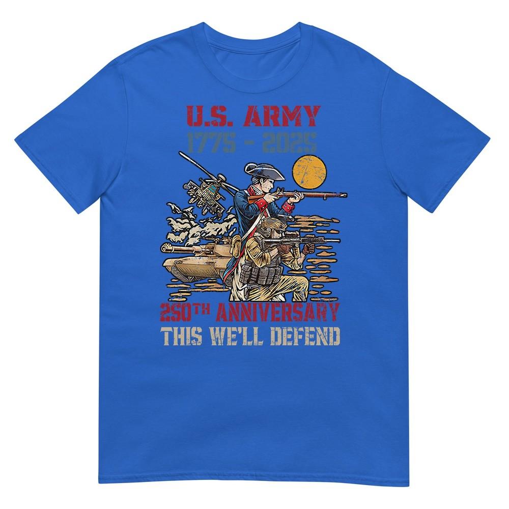 United States Army 17752025 250th Anniversary We Defend TShirt
