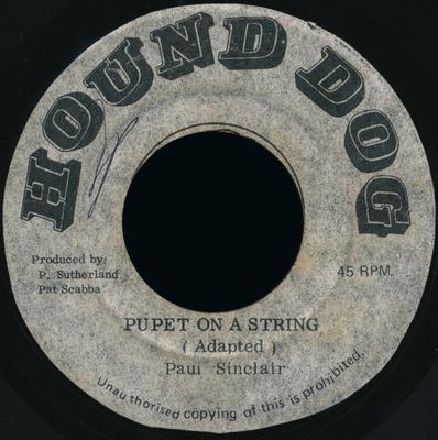 7inch Record PAUL SINCLAIR  Pupet On A String None Hound Dog 1974 Jamaica Reggae Ska  Dub Used