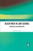 The Black Men In Law School : Unmatched or Mismatched Book