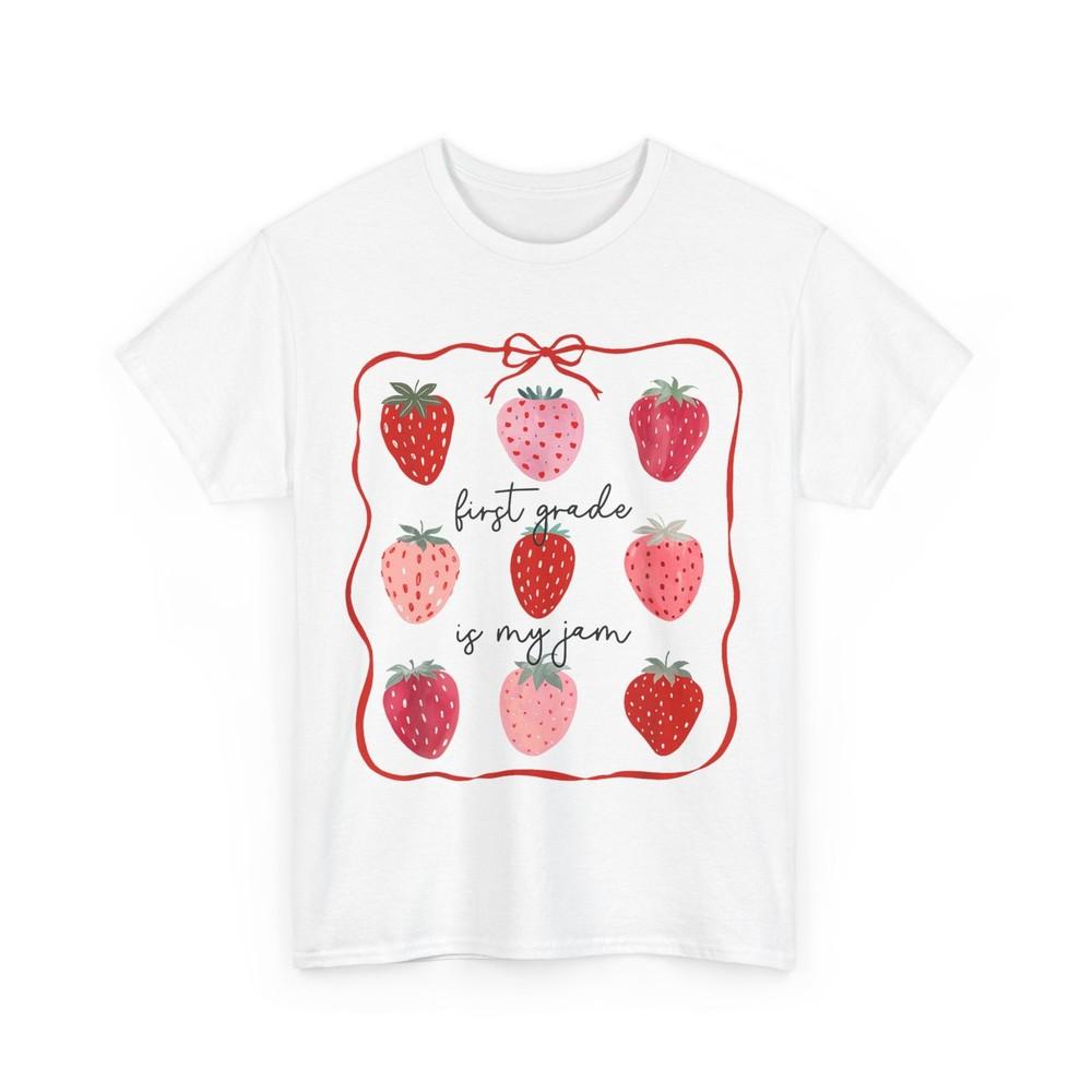 

First Grade is My Jam Shirt, Strawberry First Grade Teacher Student Cute Shirt S