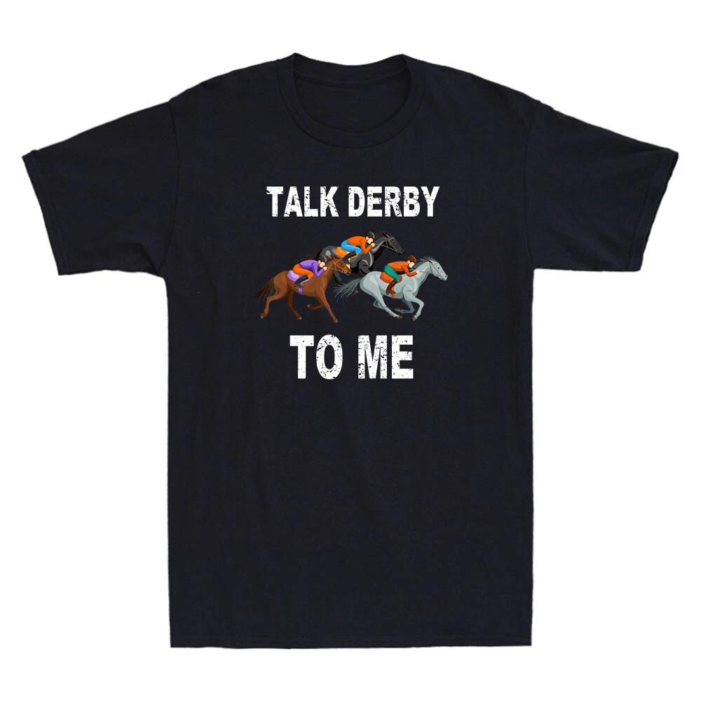 Talk Derby To Me - Horse Racing - Horse Race Derby Day Vintage Men s T-Shirt Tee XS