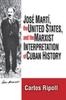 Kniha Jose Marti, the United States, and the Marxist Interpretation of Cuban