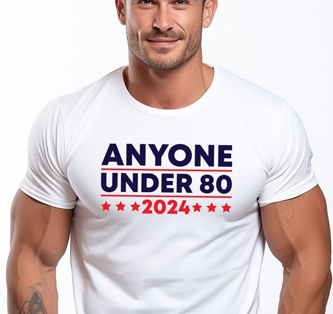 Anyone Under 80 Shirts Funny Election Political Shirts Trump 2024 Shirts 3XL