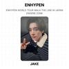 ENHYPEN WORLD TOUR WALK THE LINE IN JAPAN ENGENE ZONE Official Photocard