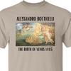 The Birth Of Venus Alessandro Botticelli Painting T Shirt, Artwork Art Lover Artist T Shirts
