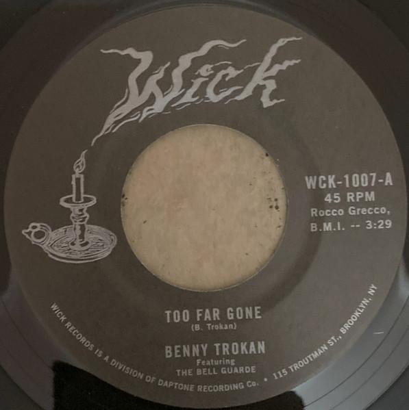 

7inch Record BENNY TROKAN - Too Far Gone WCK1007 WICK 2022 US Rock