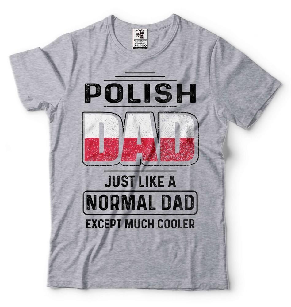 Polish Dad Shirt Mens Polish Dad Tee Father s Day Dad Shirt Father Gifts Unisex T-Shirt S