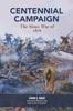 كتاب Centennial Campaign : The Sioux War of 1876
