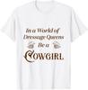 Be a Cowgirl T-Shirt