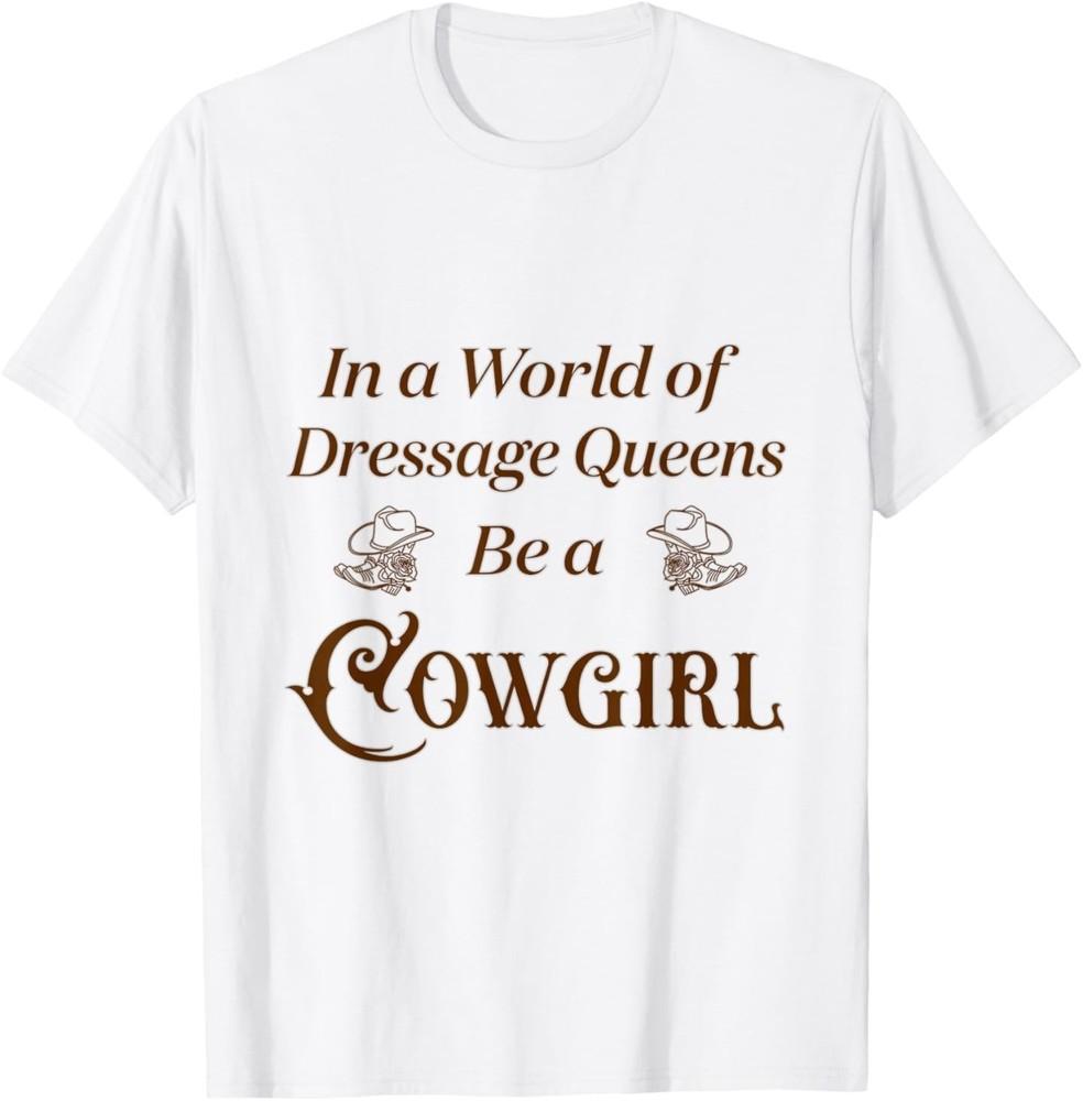 

Be a Cowgirl T-Shirt 2XL