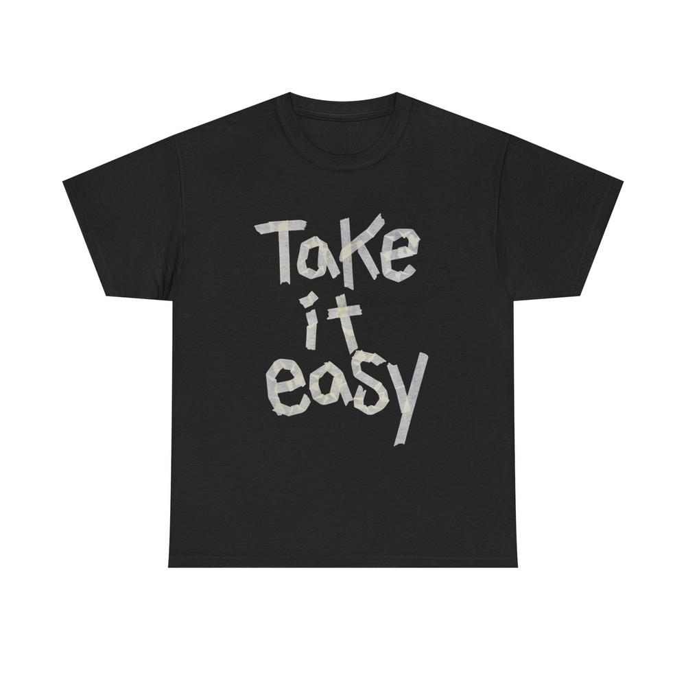 

Take It Easy T Shirt Graphic Unisex Heavy Cotton Tee NEW GIFT Unisex T-Shirt XL