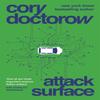 Attack Surface by Cory Doctorow Paperback Book 9781838939991