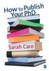 The How To Publish Your PhD Book