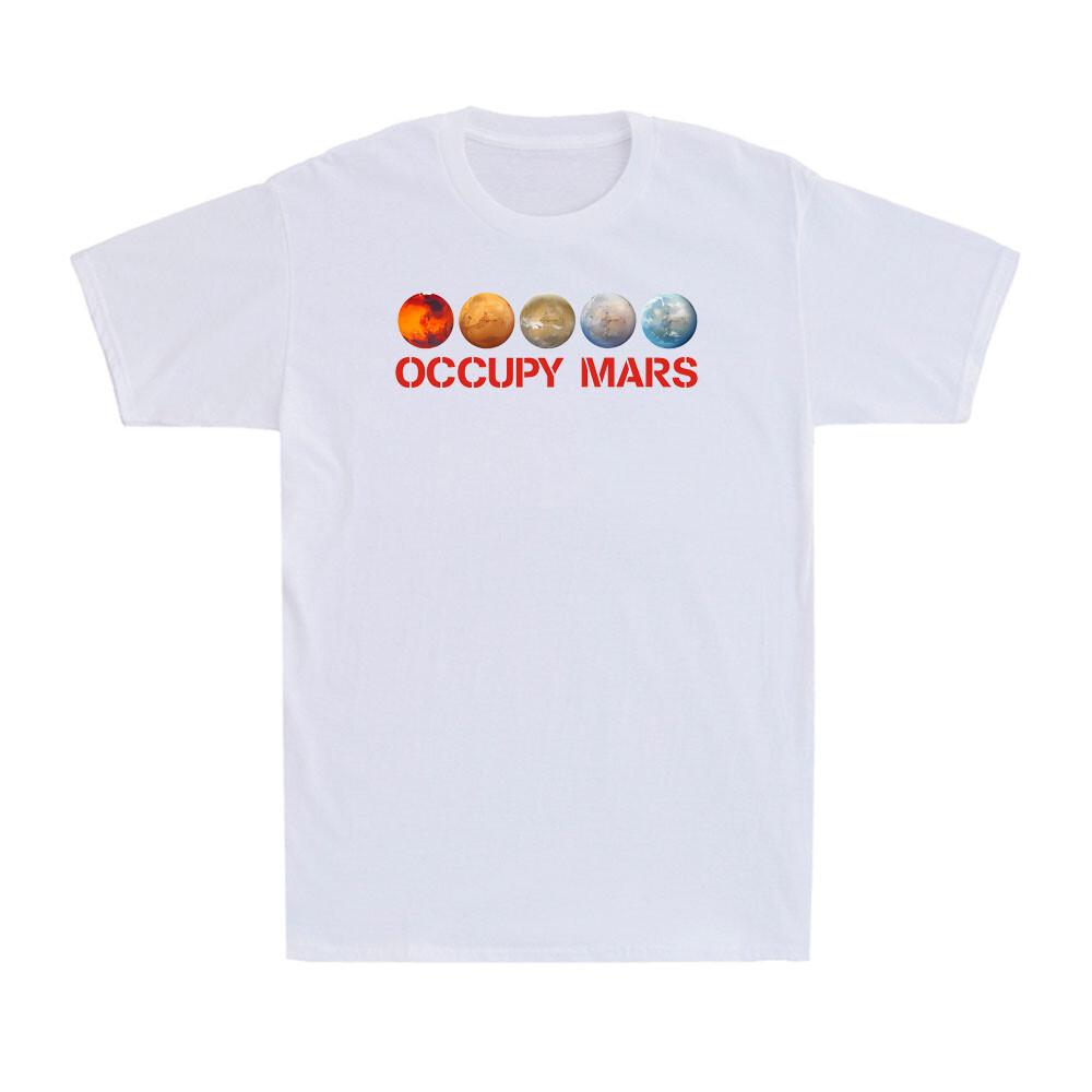 Occupy Mars Terraform Funny Explorer Astronaut Universe Lovers Men s T-Shirt XXXL