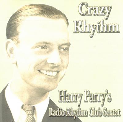 CD HARRY PARRY & HIS RADIO RHYTHM CLUB - Crazy Rhythm SUN2162 Sunflower Records Japan Jazz Używane