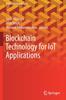 The Blockchain Technology for IoT Applications Book