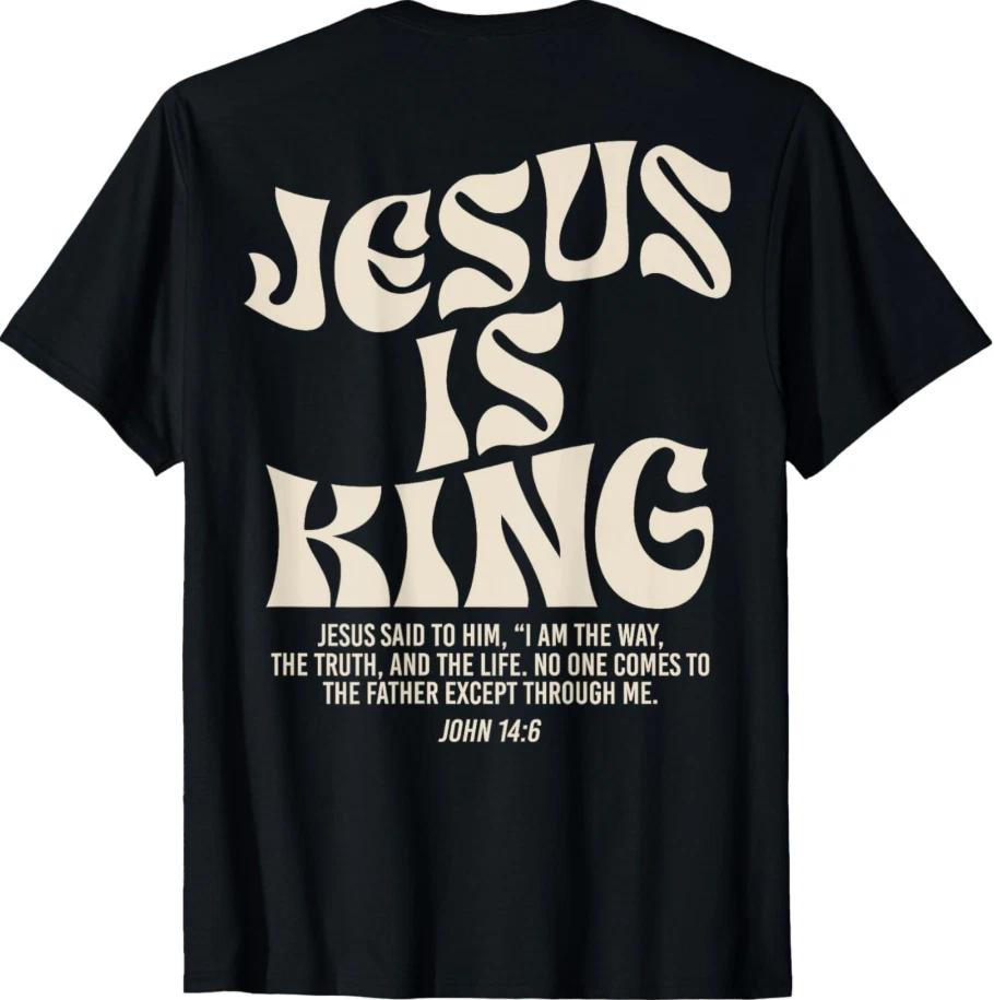 Jesus Is King T-Shirt | John 14:6 Bible Verse Christian Faith Tee- Unisex S-5XL S