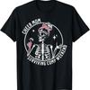 Skeleton Coffee Cheer Mom Surviving Comp Weekend Mothers Day T Shirt