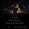 The Secret Daughter by L.C. Davis Paperback Book 9781837942893