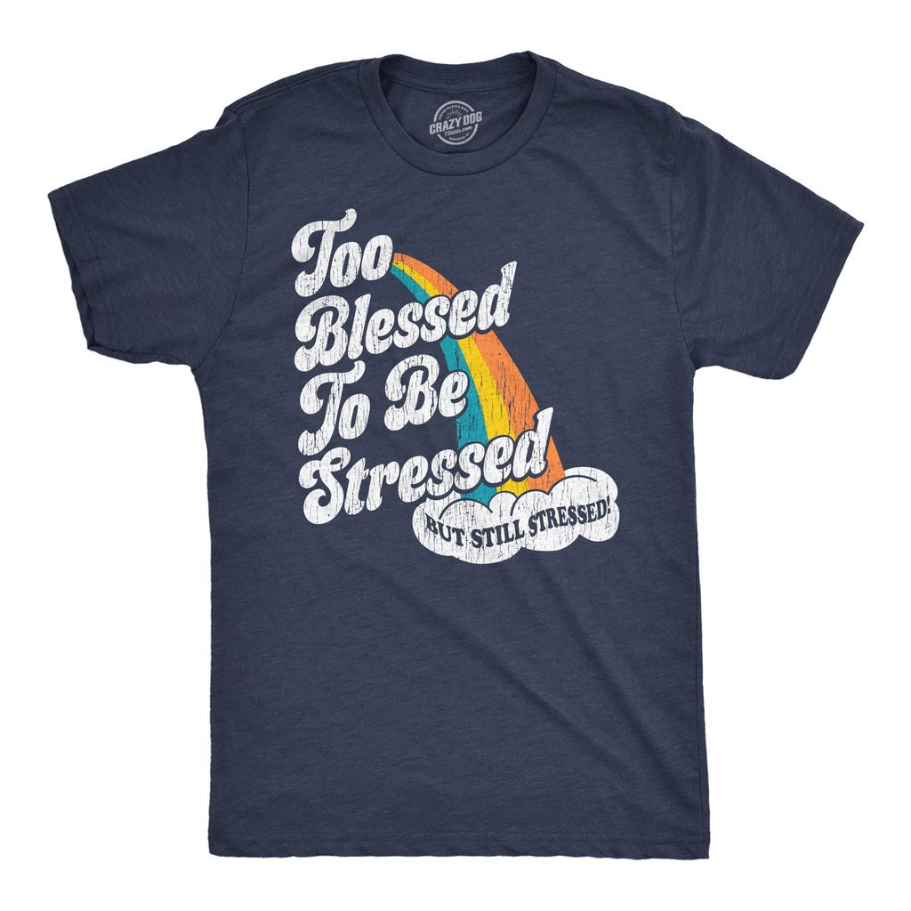 Mens Funny T Shirts Too Blessed To Be Stressed Sarcastic Graphic Novelty Tee For