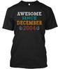 Born In December 2004 15 Years Old Gift T-Shirt Made In the USA Size S To 5XL