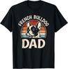 French Bulldog Dad Funny Frenchie Dog Lover Retro Men Gift Unisex T-Shirt