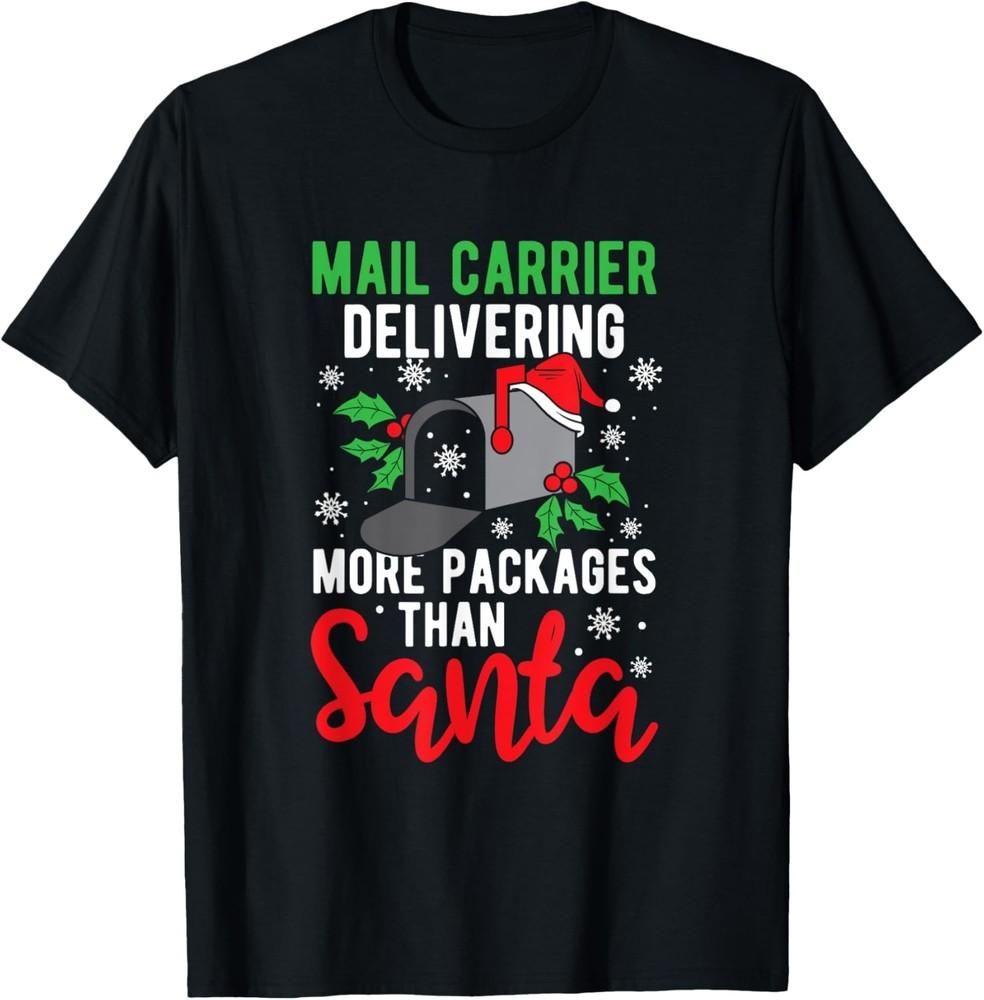 Funny Holiday Mailman Saying Clothing Gift Postman Christmas T-Shirt Unisex T-Shirt M