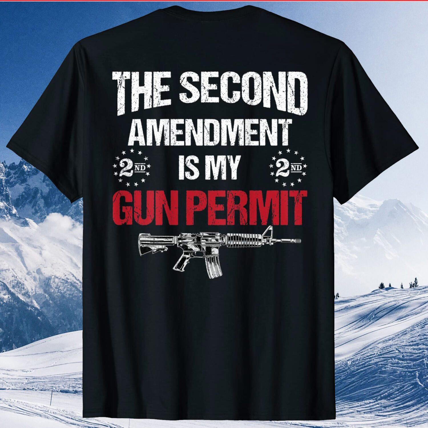 The 2nd Amendment Is My Gun Permit AR15 Gun Rights TShirt 100 Cotton ONeck Short Sleeve Summer Casual Mens Tshirt S