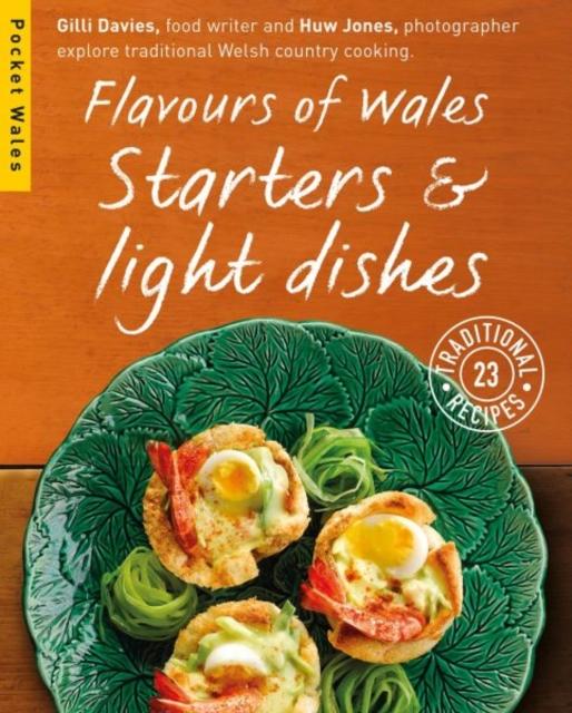Kniha Flavours of Wales: Starters and Light Dishes