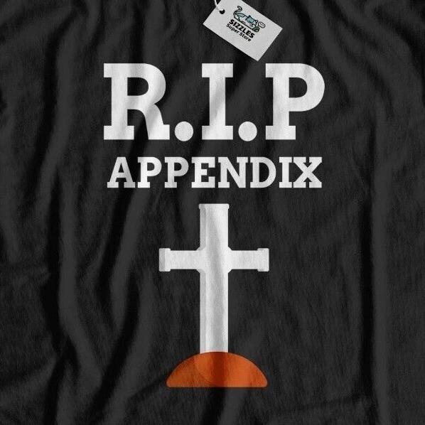 

RIP Appendix Funny Appendectomy T-Shirt Appendicitis Gifts Cancer Tee XL